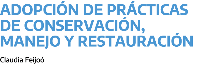 Adopci n de pr cticas de conservaci n, manejo y restauraci n ﻿Claudia Feijo 