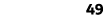 49