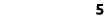 5