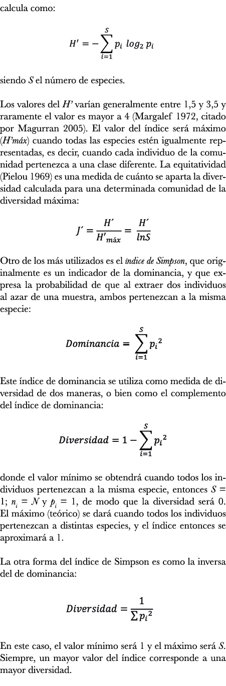 calcula como: ￼ siendo S el n mero de especies. Los valores del H’ var an generalmente entre 1,5 y 3,5 y raramente el...