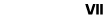 VII