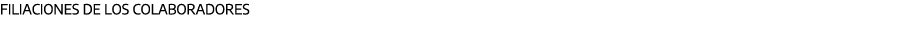 Filiaciones de los colaboradores