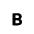B