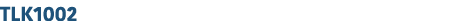 TLK1002 