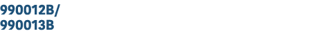 990012B/ 990013B 