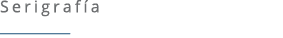Serigraf a ￼ 