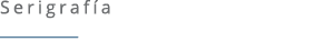 Serigraf a ￼ 