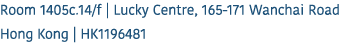 Room 1405c.14/f | Lucky Centre, 165 171 Wanchai Road Hong Kong | HK1196481